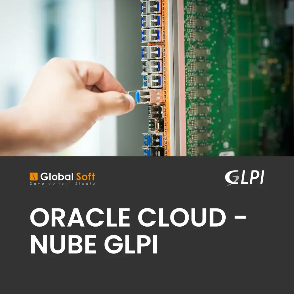 Oracle Cloud - Nube GLPI GlobalSoft